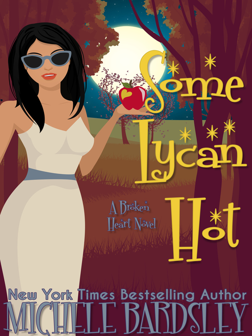 Title details for Some Lycan Hot (Broken Heart 11) by Michele Bardsley - Available